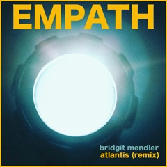 bridgit mendler - atlantis (EMPATH remix)