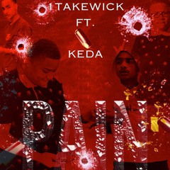 Pain (Ft. 1Take Wick) Prod. Beneficial Productions)