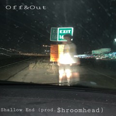 shallow end (prod. $hroomhead)