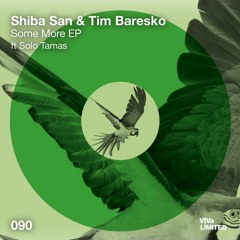 VIVALTD090 1. Shiba San & Tim Baresko feat. Solo Tamas - Some More