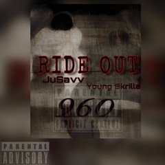 Ride Out Ft. Young Skrilla