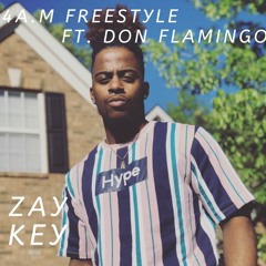 4 a.m Freestyle ( Ft. Don Flamingo )