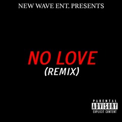 No Love (Remix) [prod. by Dreko]