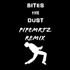 Queen - Another One Bites The Dust (PipeMrtz Edit)