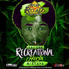 KALI GRN - ReCreational Herbs Mixtape presented by Runroad Ent