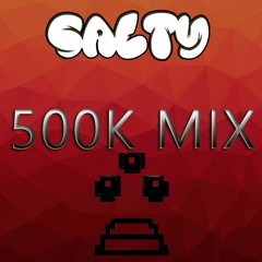 Salty 500k Mix