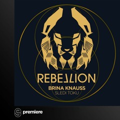 Premiere: Brina Knauss - Sledi Toku - Rebellion