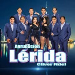 Agrupacion Lerida - Ya Note Quiero (Primicia 2019)