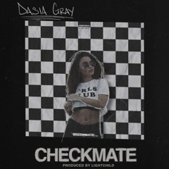 Lightchild x Dasia Gray "Checkmate"