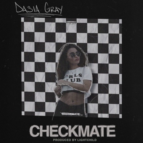 Lightchild x Dasia Gray "Checkmate"