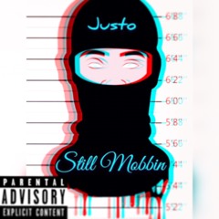 Justo - Still Mobbin
