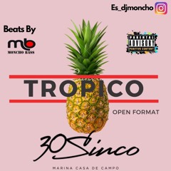 Tropico 30Sinco By Moncho Bass