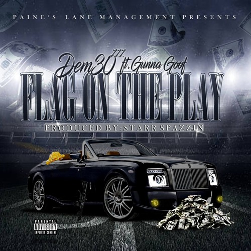 Flag On The Play Ft Gunna Goof prod. by Starr Spazzin #Spazzonthebeat