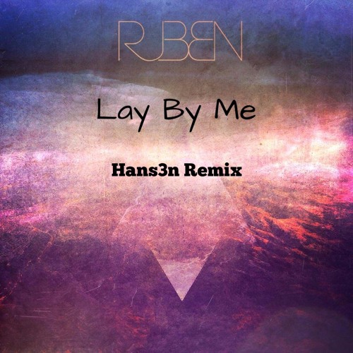 Ruben - Lay By Me (Hans3n Bootleg)