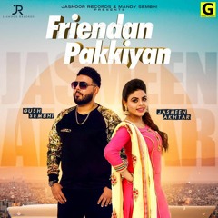Friendan Pakkiyan | Jassmeen Akhtar