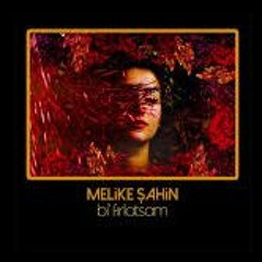 Melike Şahin - Bi Fırlatsam (Karavan Sessions)