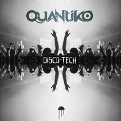 Quantiko- DiscoTech [Out now on Medusa Records]