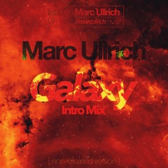 Marc Ullrich - Galaxy (Intro Mix) ___ [FREE DOWNLOAD]