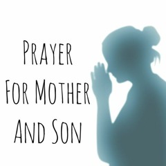 Prayer For Mother Son