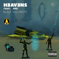 Black Vulcanite - Heavens feat. Ama