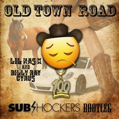 Lil Nas X - Old Town Road Ft Billy Ray Cyrus (SUBshockers Bootleg)