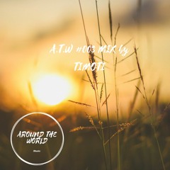 Around The World #003 (Mix By Timoti)