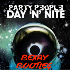 PARTY PEOPLE DAY'N'NITE (BEKAY BOOTLEG)