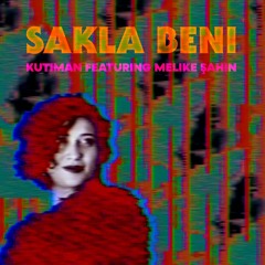 Kutiman Featuring Melike Sahin - Sakla Beni