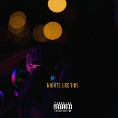 Nava - Nights Like This (prod. by uzi beats)