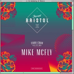 Mike McFly - Choo Choo feat. Fatt Mox [FREE DOWNLOAD]