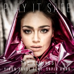 Yinon Yahel Ft Sapir Amar - Play It Safe (Shlomi Mor Remix)