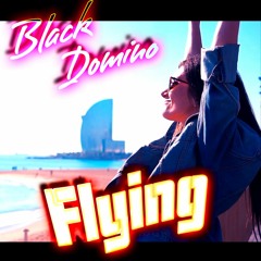 Black Domino - Flying feat. Beraud (No Voice over FULL Version ->Click-> STREAM/DOWNLOAD)