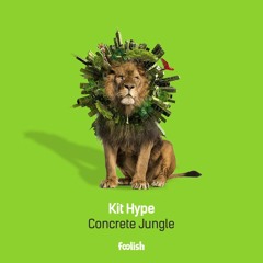 Kit Hype - Concrete Jungle