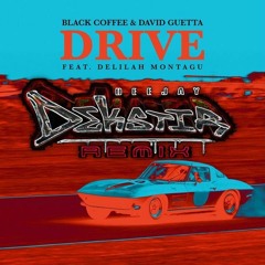 Black Coffee & David Guetta - DRIVE (DJ DekStir Remix)