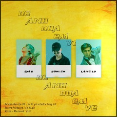 Để Anh Đưa Em Về - So Hi x EmD x Lăng LD (Demo)