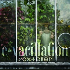 yoxtellar's 1st Album "e-vacillation"