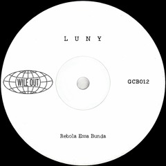 LUNY - Rebola Essa Bunda [Wile Out](GCB012)