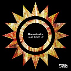 Raumakustik - Good Times