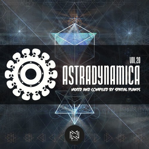 AstraDynamica Vol.20 (mixed and compiled by Spatial Plants)