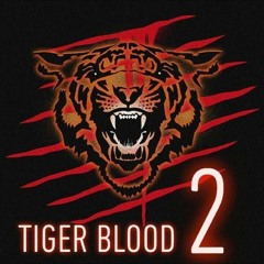 Tiger Blood 2 (Yung Lava , Moula 1st)