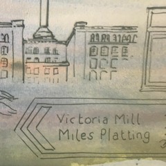 Miles Platting will survive and Whatever next