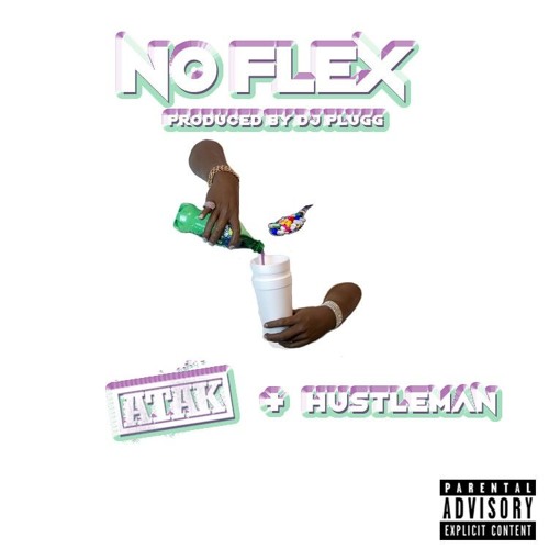 ATAK FT HUSTLE MAN - NO FLEXX