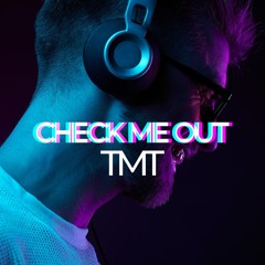 TMT - Check Me Out