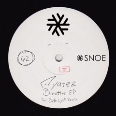 AYAREZ - Breathe (Original Mix) // SNOE042