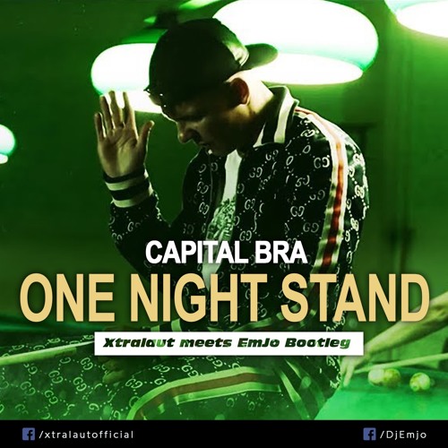 Stream Capital Bra - One Night Stand [XtraLaut meets EmJo Bootleg] by  XtraLaut | Listen online for free on SoundCloud