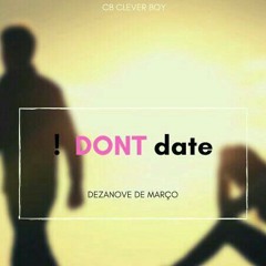 Cb Clever Boy_-_I Don't Date { Mixed MiloBeatz}.mp3