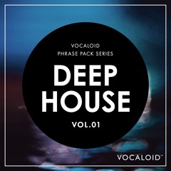 Deep House Demo - VOCALOID PHRASE PACK SERIES VOL.02 -