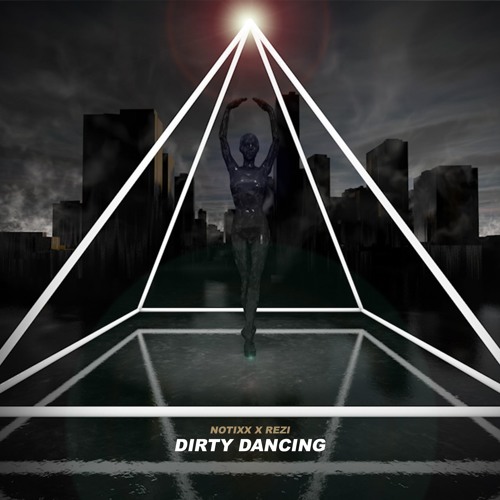 Notixx & REZI - Dirty Dancing