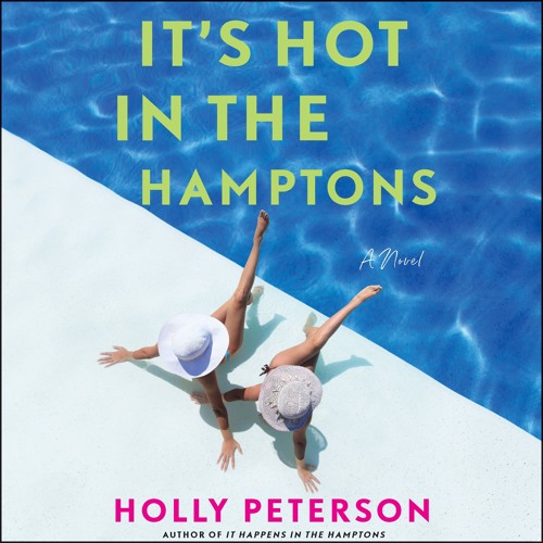 IT'S HOT IN THE HAMPTONS by Holly Peterson