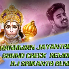 SOUND CHECK POWER BASS  (HANUMAN JAYANTHI SPL) REMIX BY DJ SRIKANTH BLNR.mp3